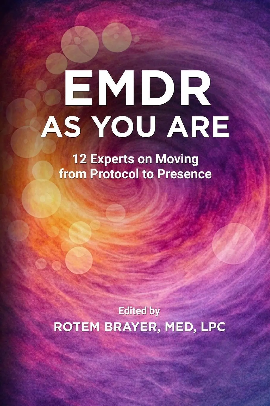 Cover: 9798994806005 | EMDR as You Are | 12 Experts on Moving from Protocol to Presence