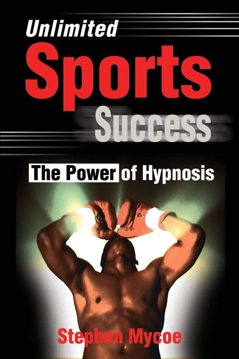 Cover: 9780595186105 | Unlimited Sports Success | The Power of Hypnosis | Stephen Mycoe