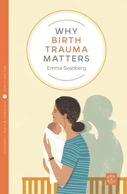 Cover: 9781780666105 | Why Birth Trauma Matters | Emma Svanberg | Taschenbuch | Englisch