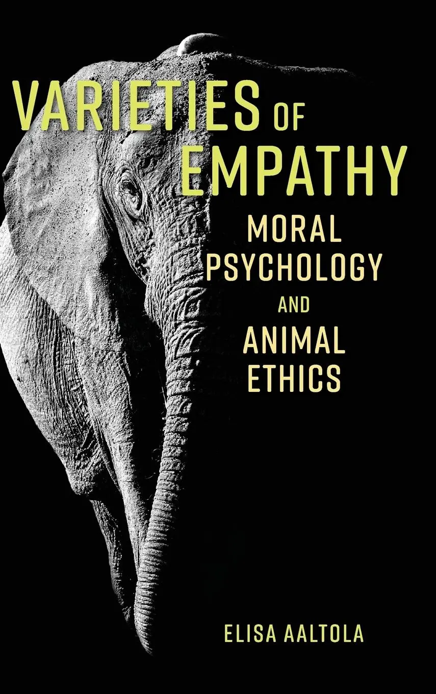 Cover: 9781786606105 | Varieties of Empathy | Moral Psychology and Animal Ethics | Aaltola