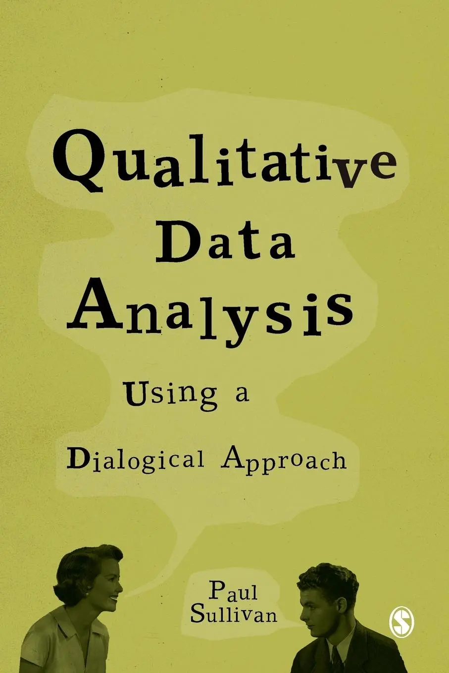 Cover: 9781849206105 | Qualitative Data Analysis | Using a Dialogical Approach | Sullivan