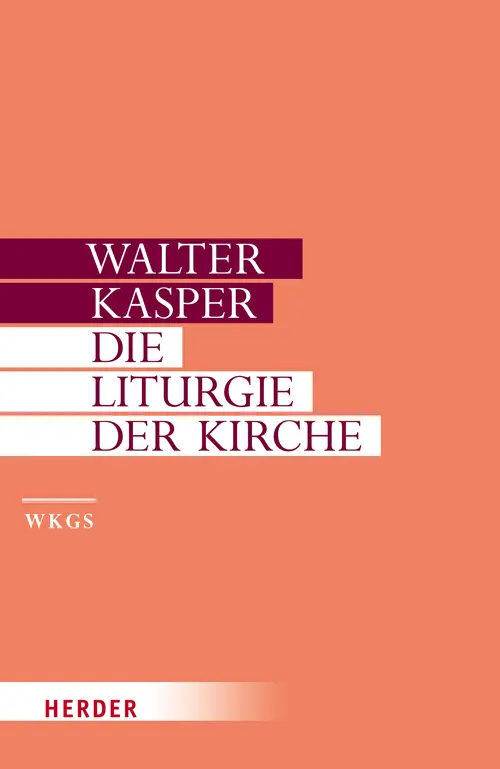 Cover: 9783451306105 | Die Liturgie der Kirche | Walter Kasper | Buch | 544 S. | Deutsch