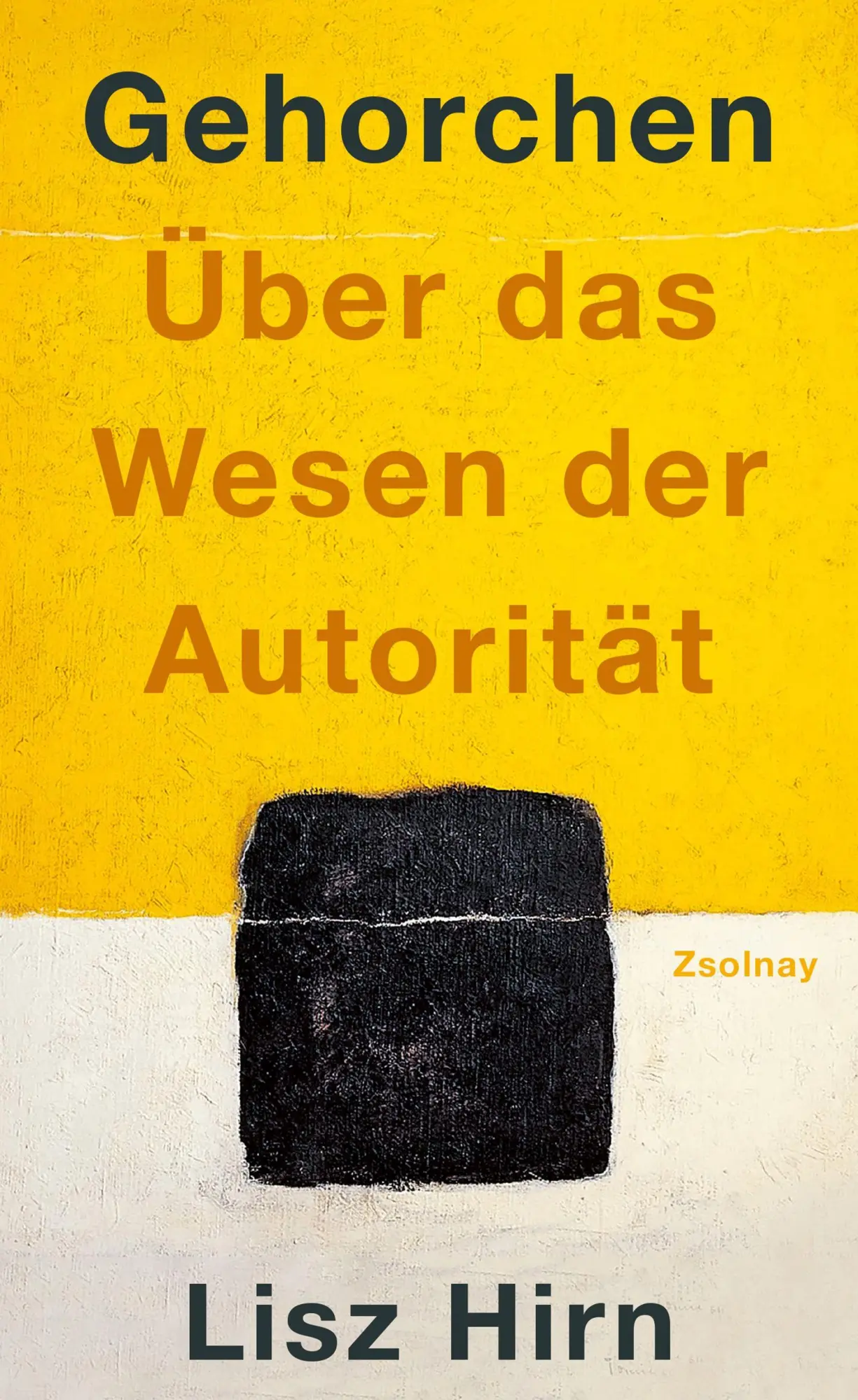 Cover: 9783552076105 | Gehorchen | Über das Wesen der Autorität | Lisz Hirn | Buch | 176 S.