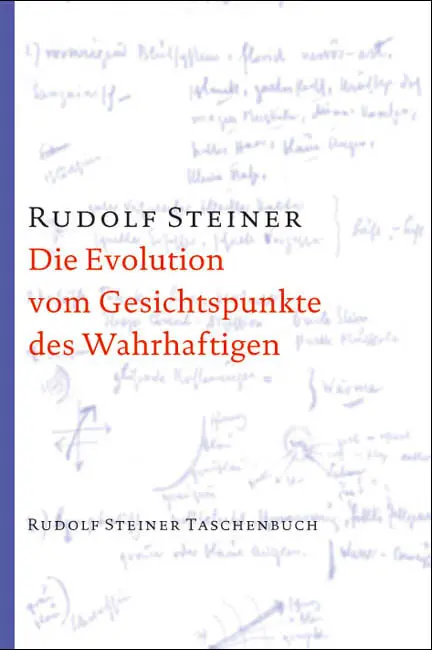 Cover: 9783727476105 | Die Evolution vom Gesichtspunkte des Wahrhaftigen | Rudolf Steiner
