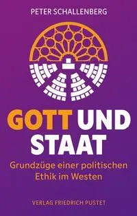 Cover: 9783791736105 | Gott und Staat | Grundzüge einer politischen Ethik im Westen | Buch