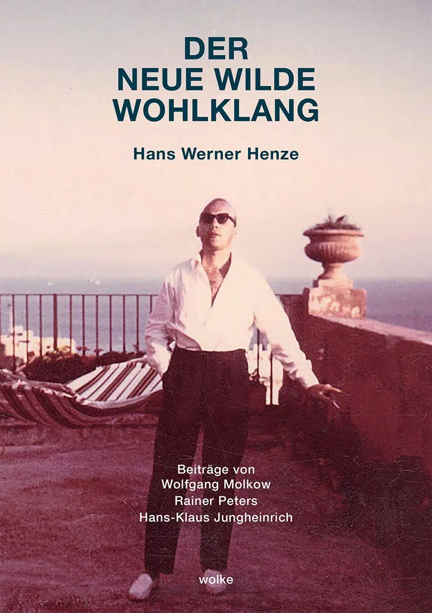 Cover: 9783955936105 | Der neue wilde Wohlklang | Hans Werner Henze | Wolfgang Molkow (u. a.)