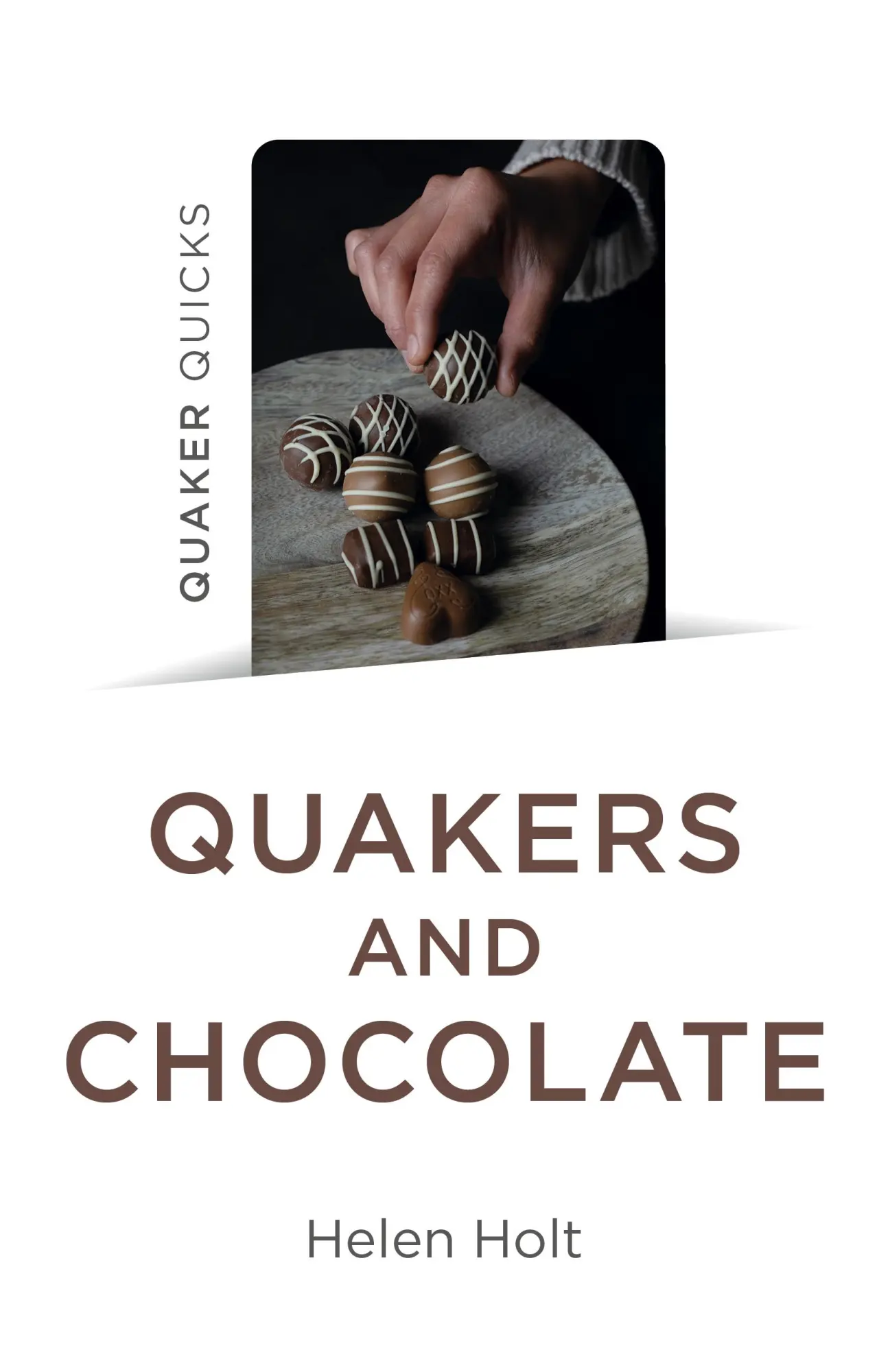 Cover: 9781803416205 | Quaker Quicks - Quakers and Chocolate | Helen Holt | Taschenbuch