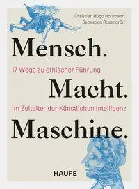 Cover: 9783648196205 | Mensch. Macht. Maschine. | Christian Hugo Hoffmann (u. a.) | Buch