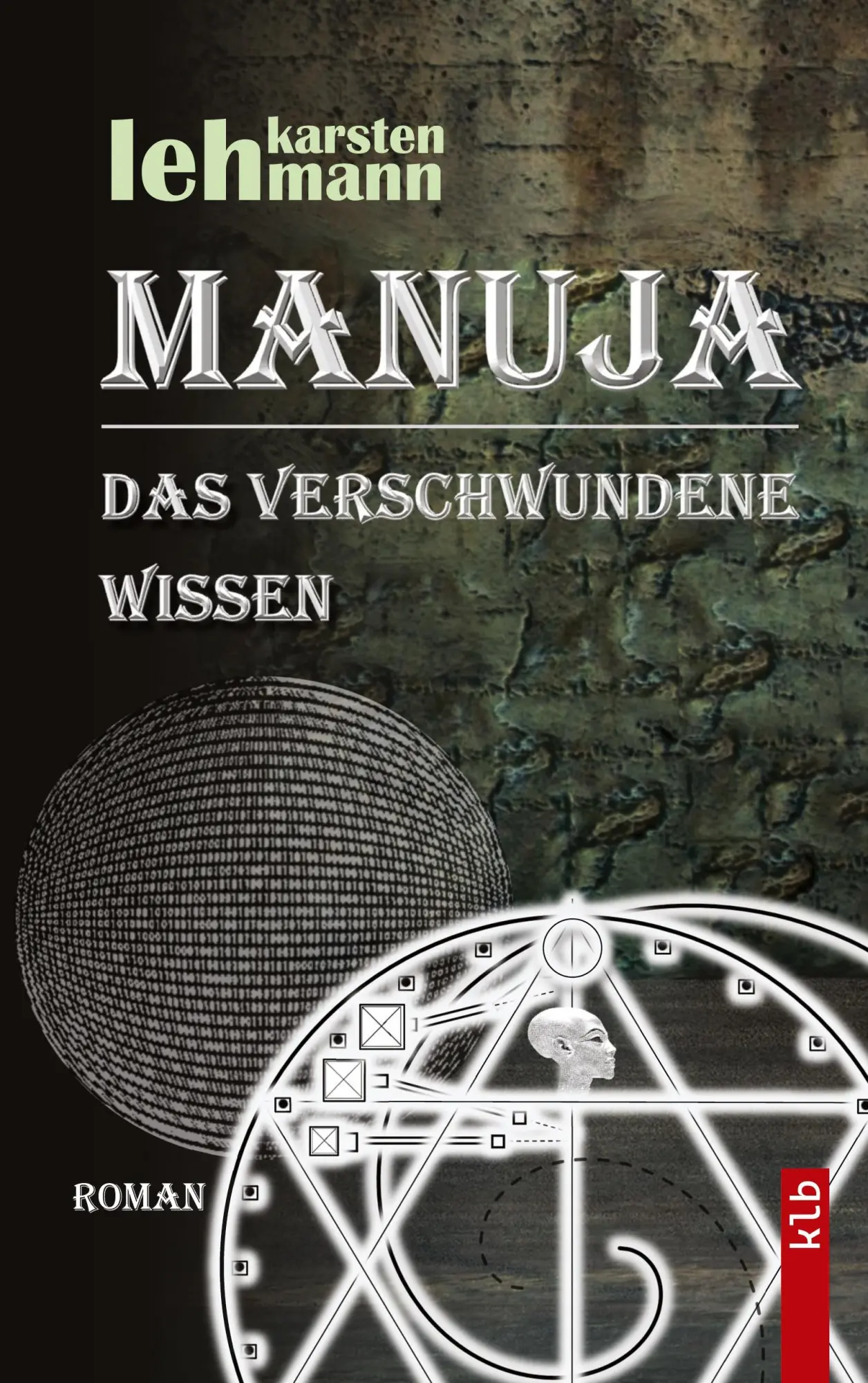 Cover: 9783819226205 | Manuja - Das verschwundene Wissen | Karsten Lehmann | Taschenbuch