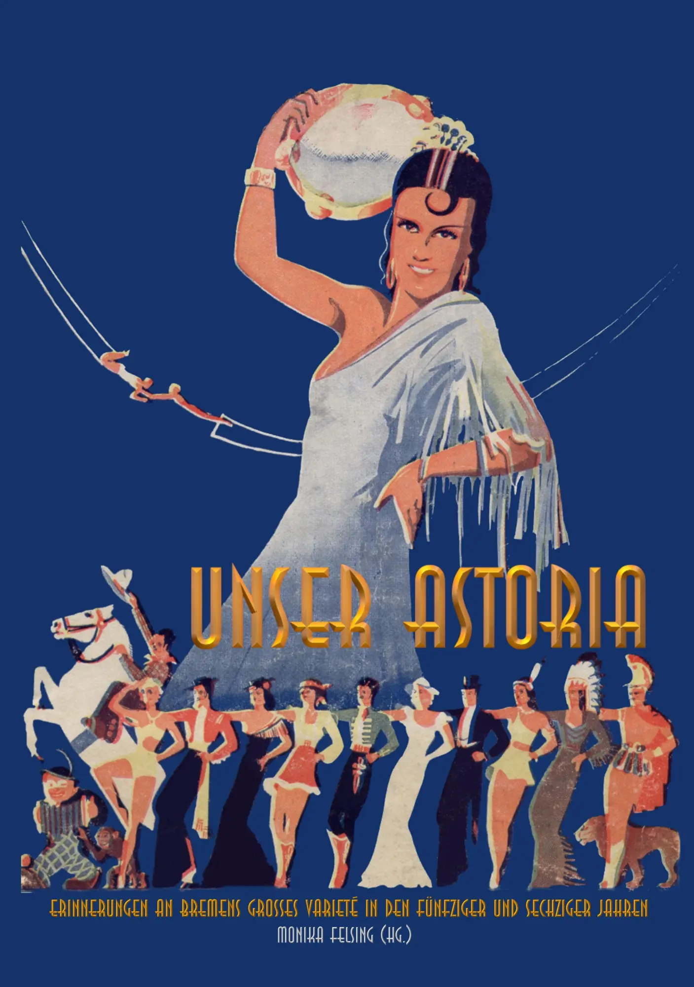 Cover: 9783837046205 | Unser Astoria | Monika Felsing | Taschenbuch | 140 S. | Deutsch | 2008