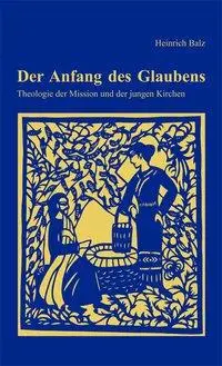 Cover: 9783872146205 | Der Anfang des Glaubens | Theologie der Mission und der jungen Kirchen