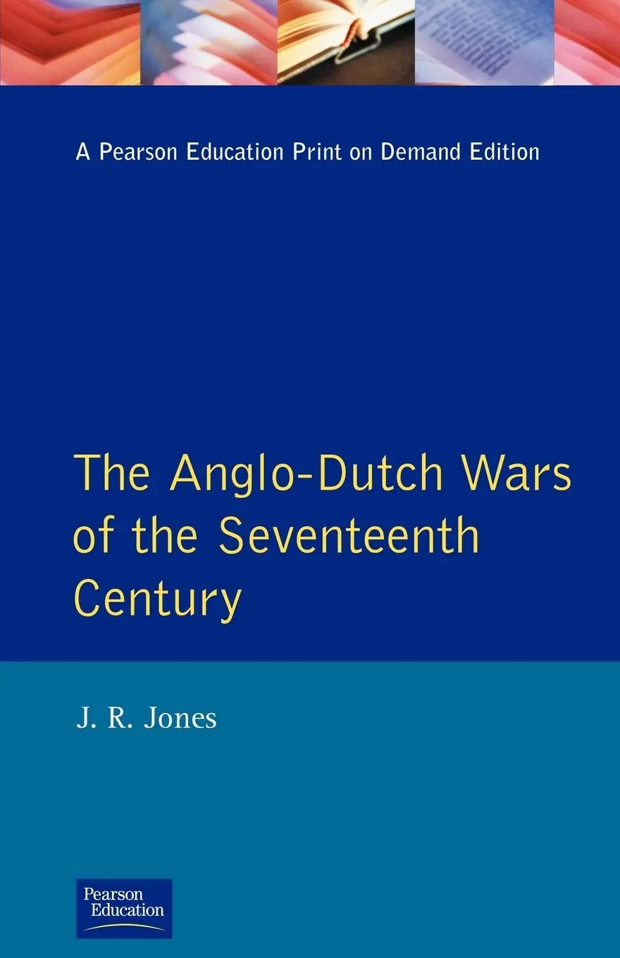 Cover: 9780582056305 | The Anglo-Dutch Wars of the Seventeenth Century | J. R. Jones | Buch Cover: 9780582056305 | The Anglo-Dutch Wars of the Seventeenth Century | J. R. Jones | Buch