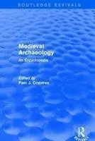 Cover: 9781138056305 | Routledge Revivals: Medieval Archaeology (2001) | An Encyclopedia