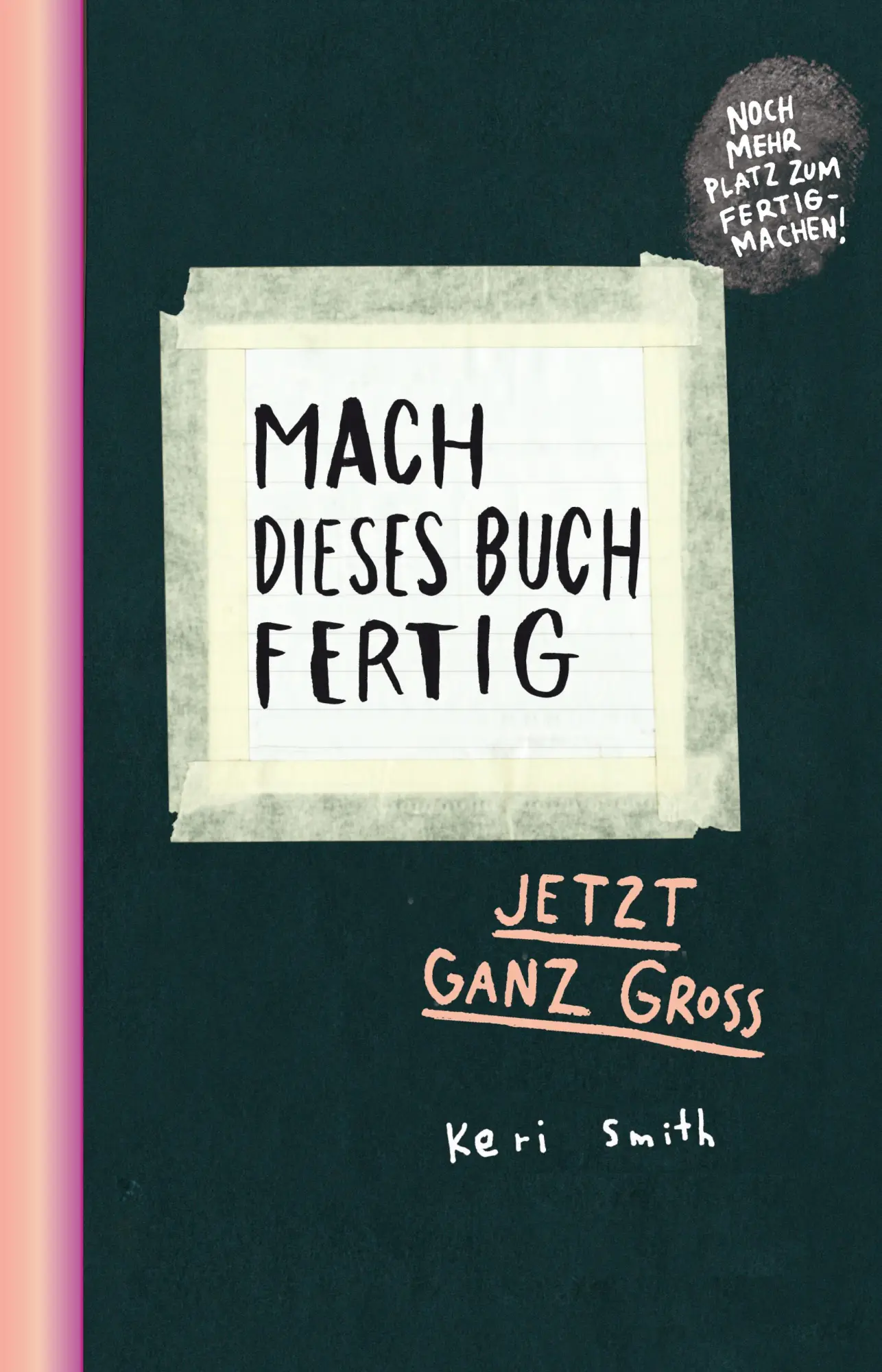 Cover: 9783956146305 | Mach dieses Buch fertig XXL | Jetzt ganz groß | Keri Smith | Buch