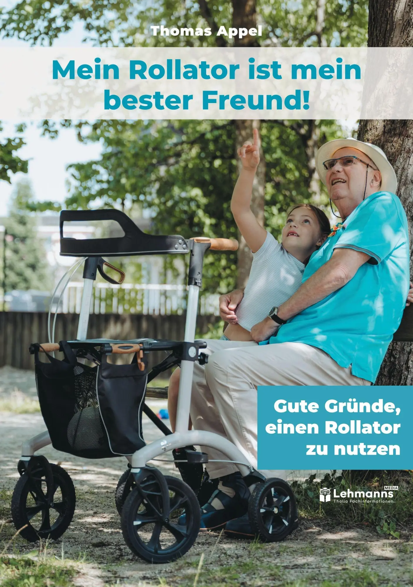 Cover: 9783965436305 | Mein Rollator ist mein bester Freund! | Thomas Appel | Taschenbuch