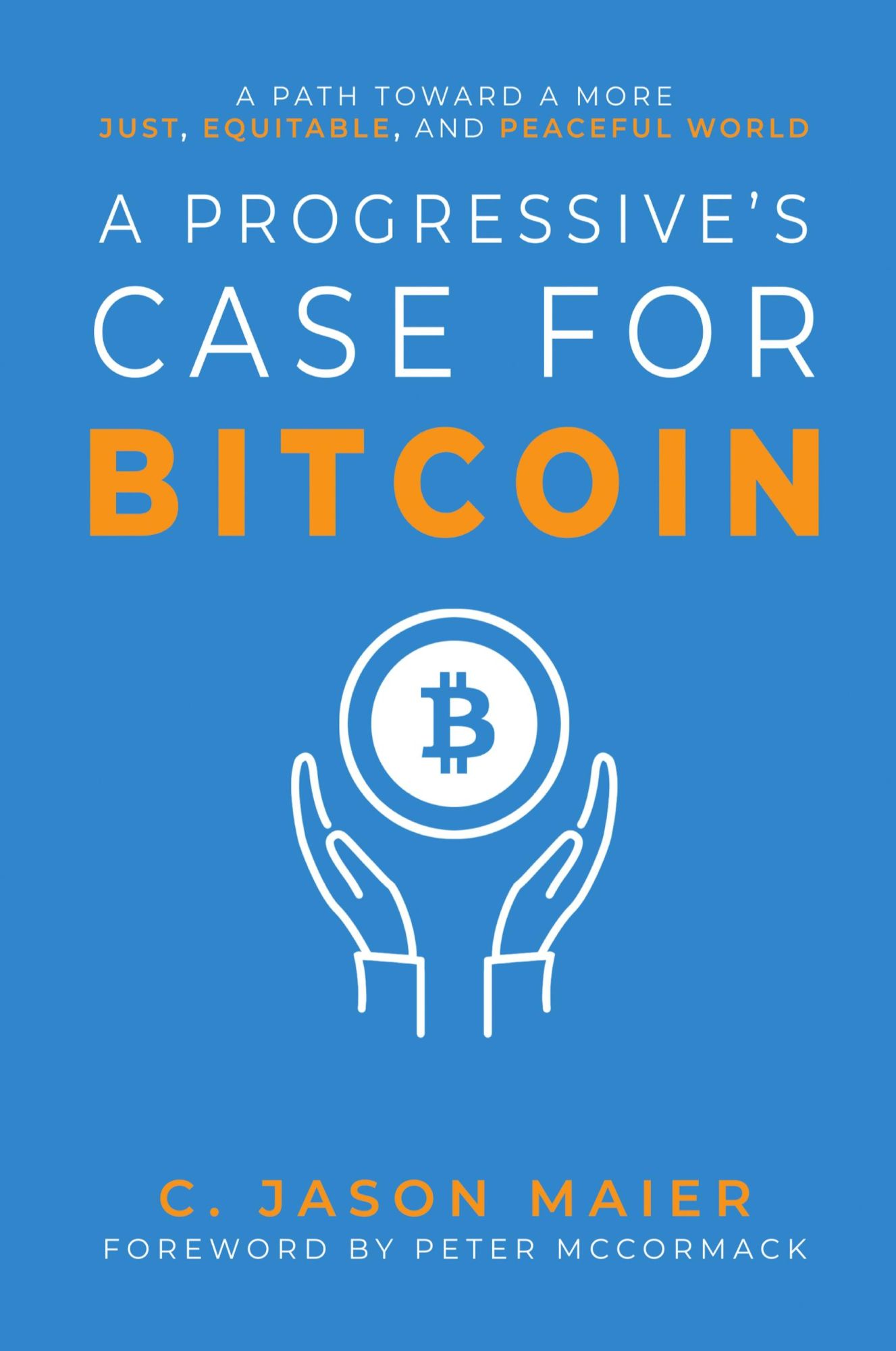 Cover: 9798987636305 | A Progressive's Case for Bitcoin | C. Jason Maier | Taschenbuch | 2023