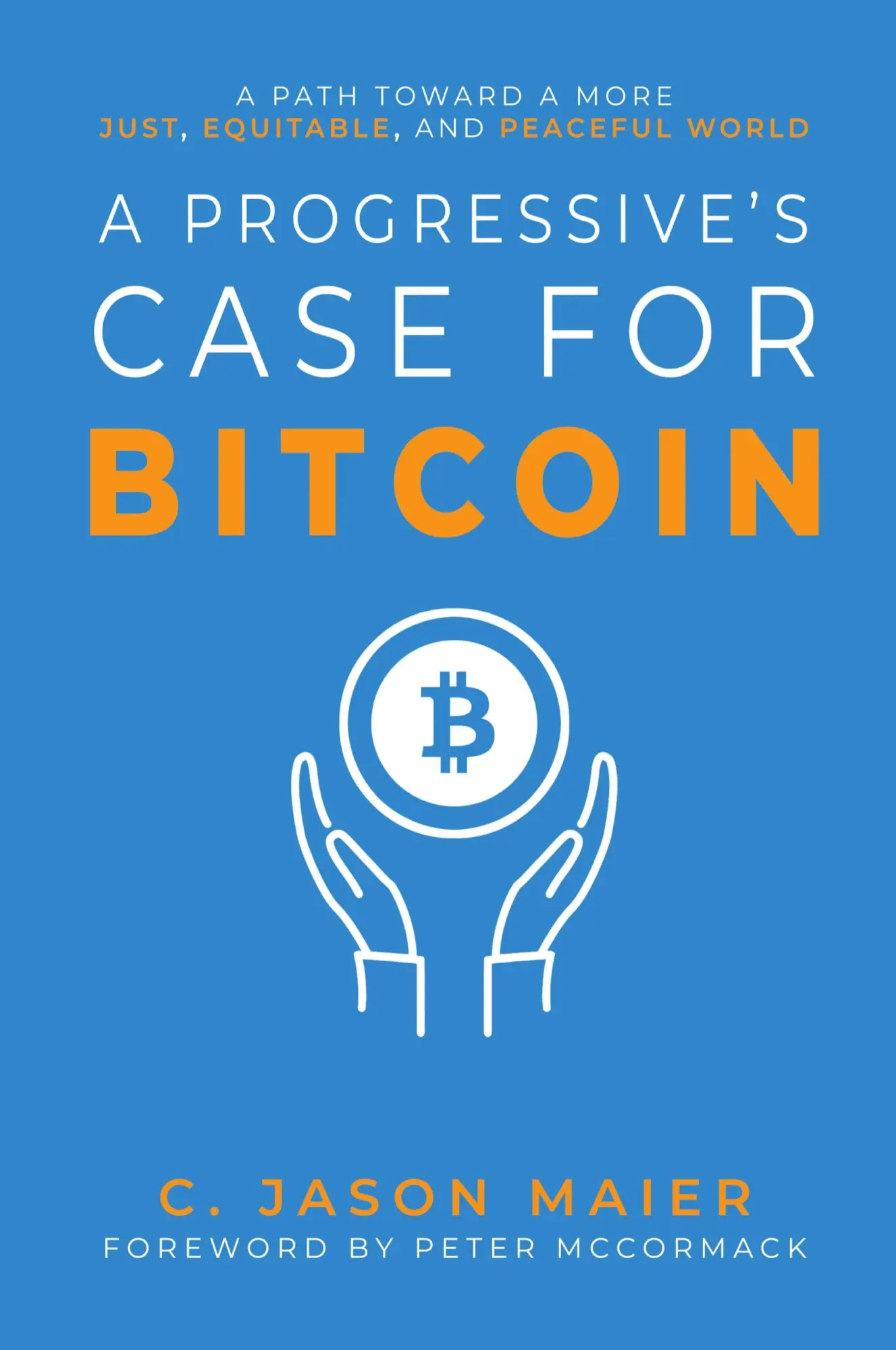 Cover: 9798987636305 | A Progressive's Case for Bitcoin | C. Jason Maier | Taschenbuch | 2023