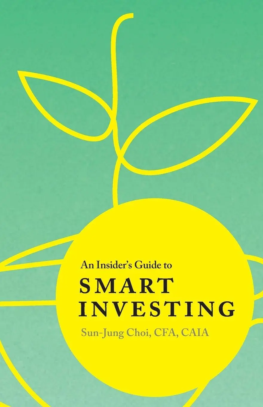 Cover: 9780998496405 | An Insider's Guide to Smart Investing | Sun-Jung Choi | Taschenbuch
