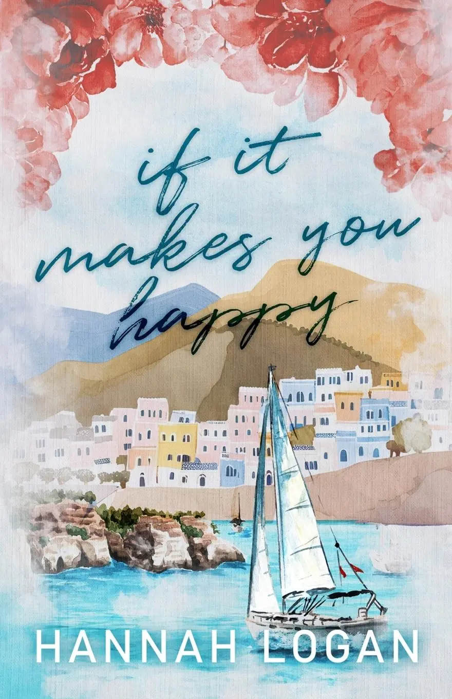 Cover: 9781069366405 | If It Makes You Happy | Hannah Logan | Taschenbuch | Englisch | 2025