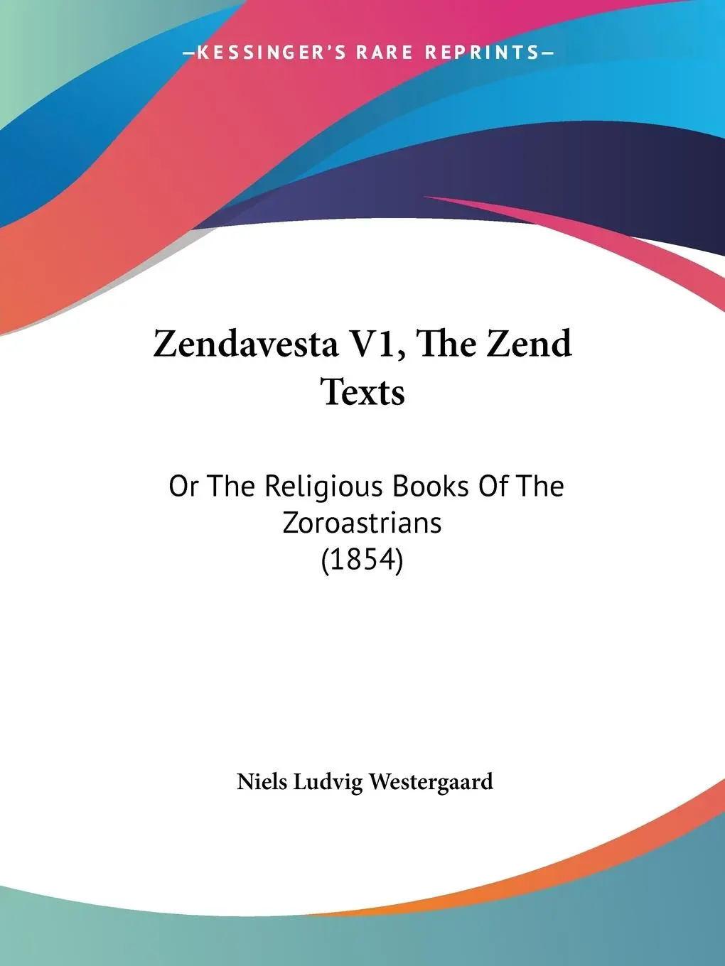 Cover: 9781120056405 | Zendavesta V1, The Zend Texts | Niels Ludvig Westergaard | Taschenbuch