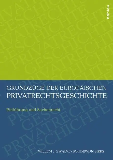 Cover: 9783205786405 | Grundzüge der europäischen Privatrechtsgeschichte | Zwalve | Buch