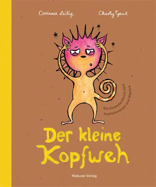 Cover: 9783863216405 | Der kleine Kopfweh | Corinna Leibig (u. a.) | Taschenbuch | 48 S.