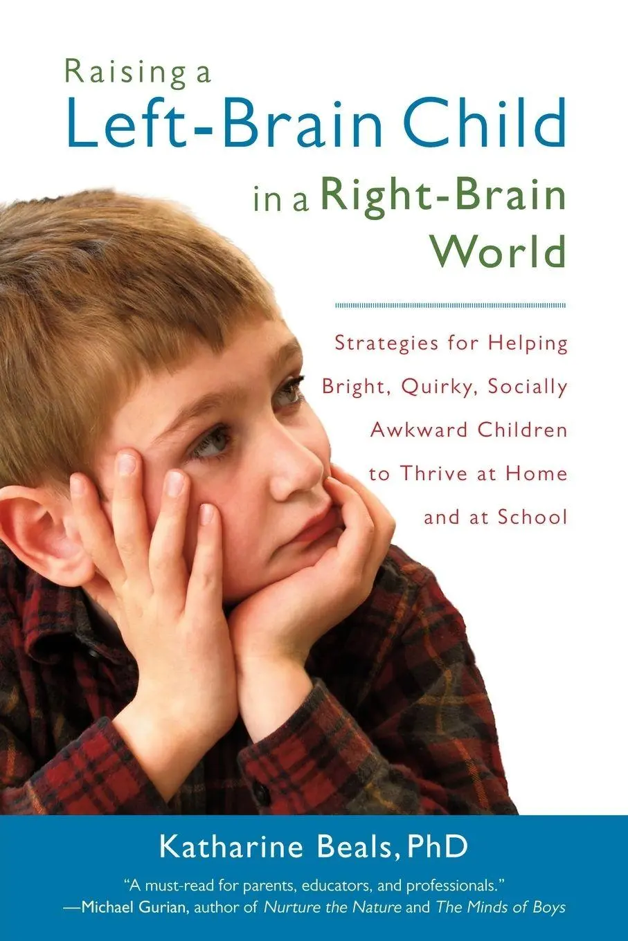 Cover: 9781590306505 | Raising a Left-Brain Child in a Right-Brain World | Katharine Beals