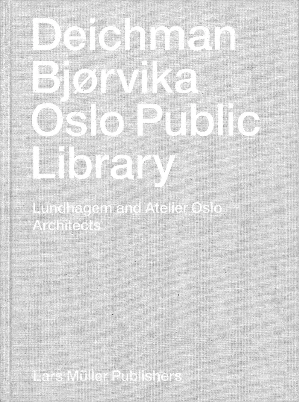 Cover: 9783037786505 | Deichman Bjørvika: Oslo Public Library | Architects | Buch | 272 S.