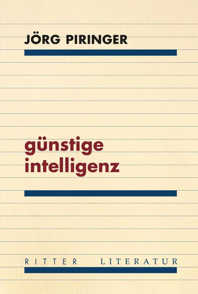 Cover: 9783854156505 | günstige intelligenz | hybride poetik und poetologie | Jörg Piringer