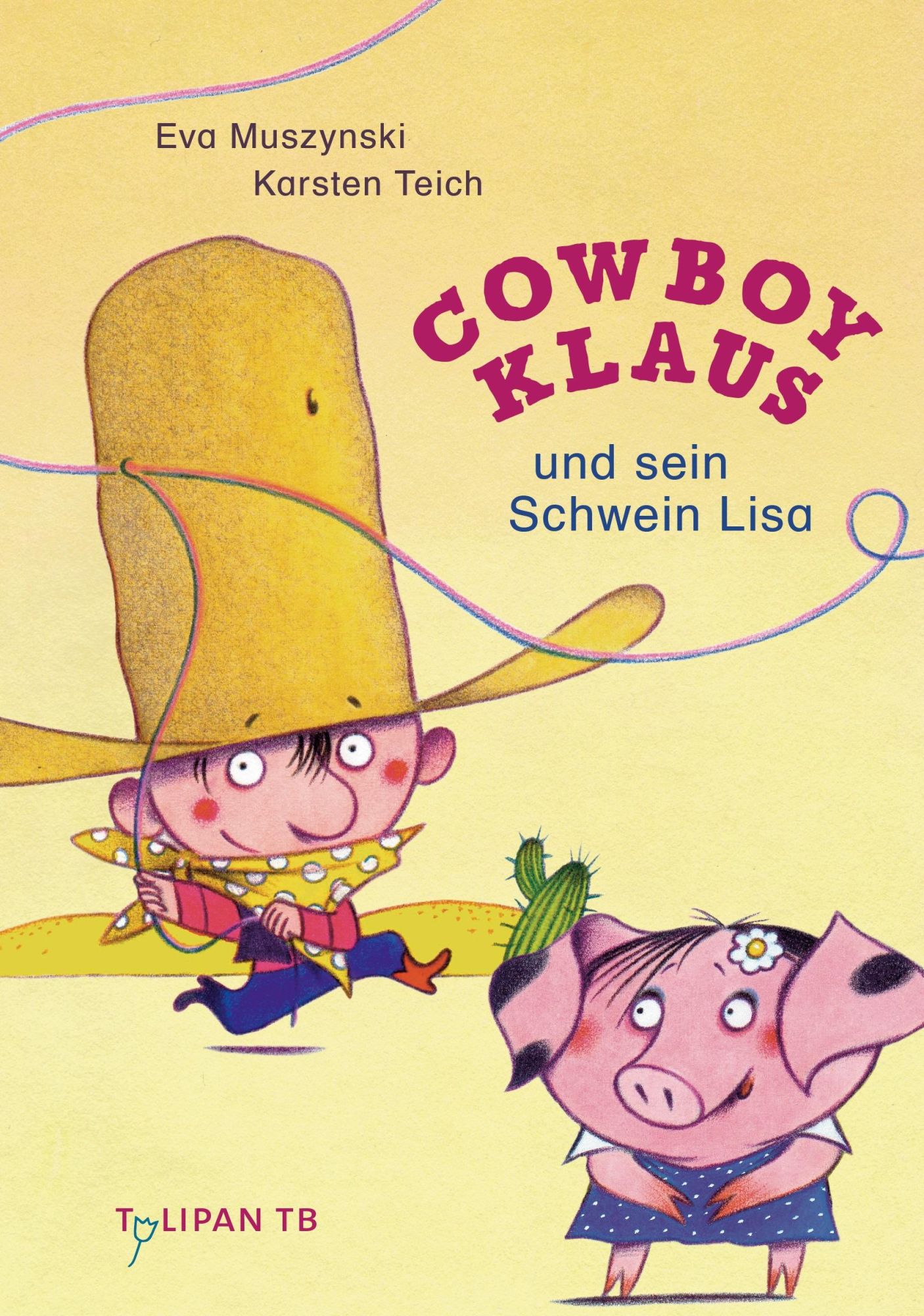 Cover: 9783864296505 | Cowboy Klaus und sein Schwein Lisa | Eva Muszynski (u. a.) | Buch