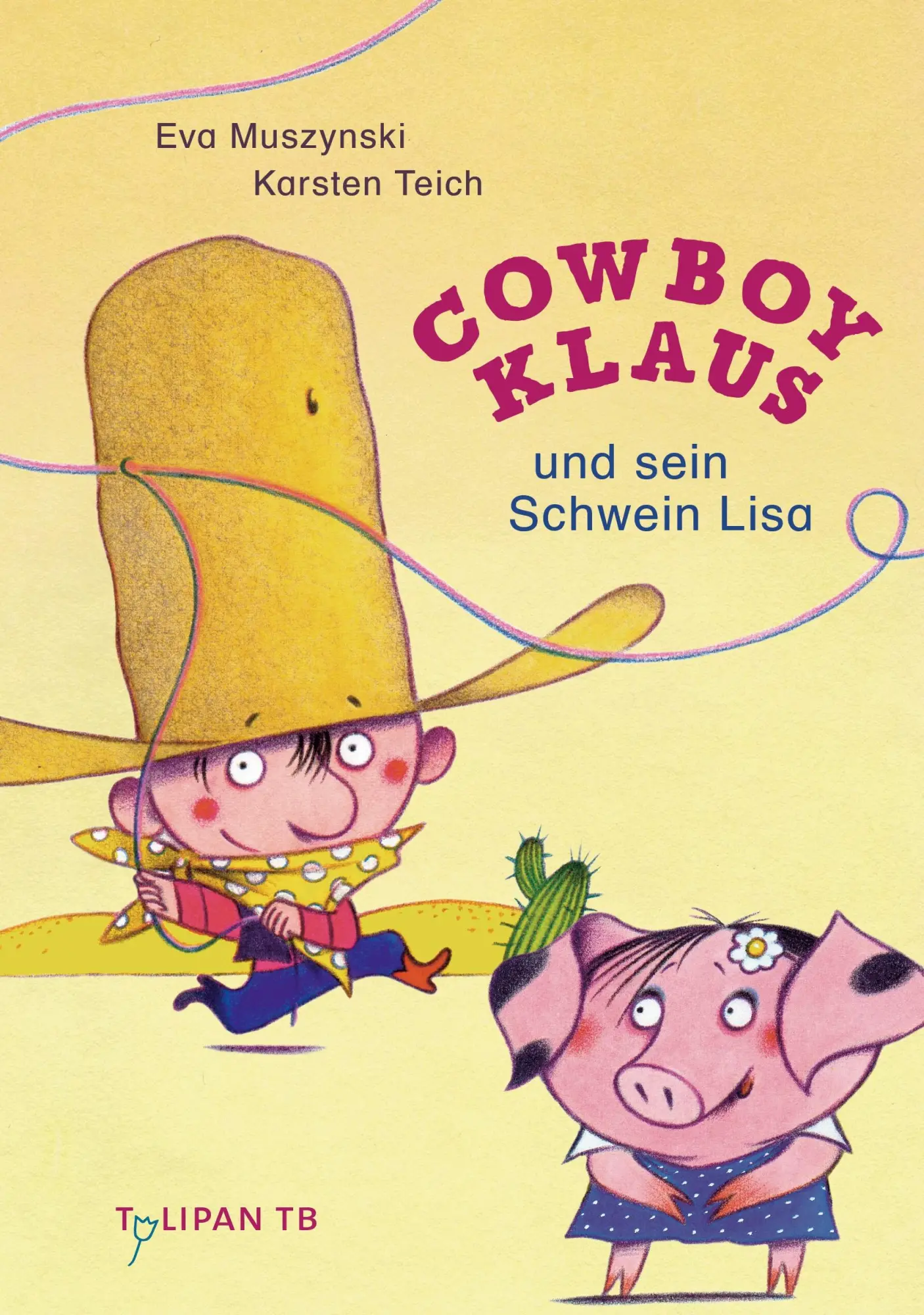 Cover: 9783864296505 | Cowboy Klaus und sein Schwein Lisa | Eva Muszynski (u. a.) | Buch