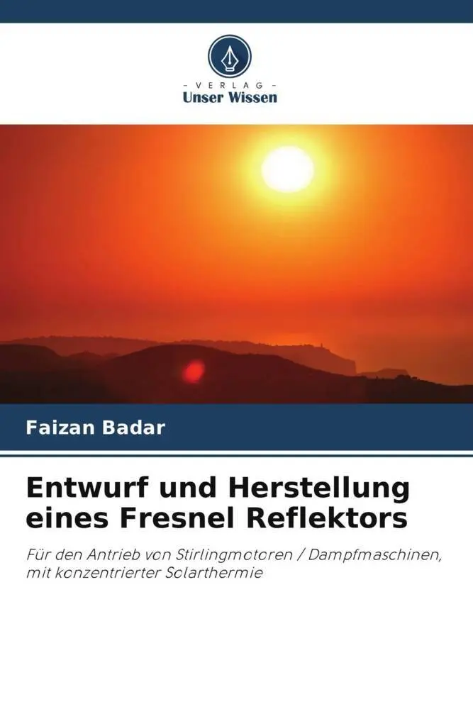 Cover: 9786205236505 | Entwurf und Herstellung eines Fresnel Reflektors | Faizan Badar | Buch