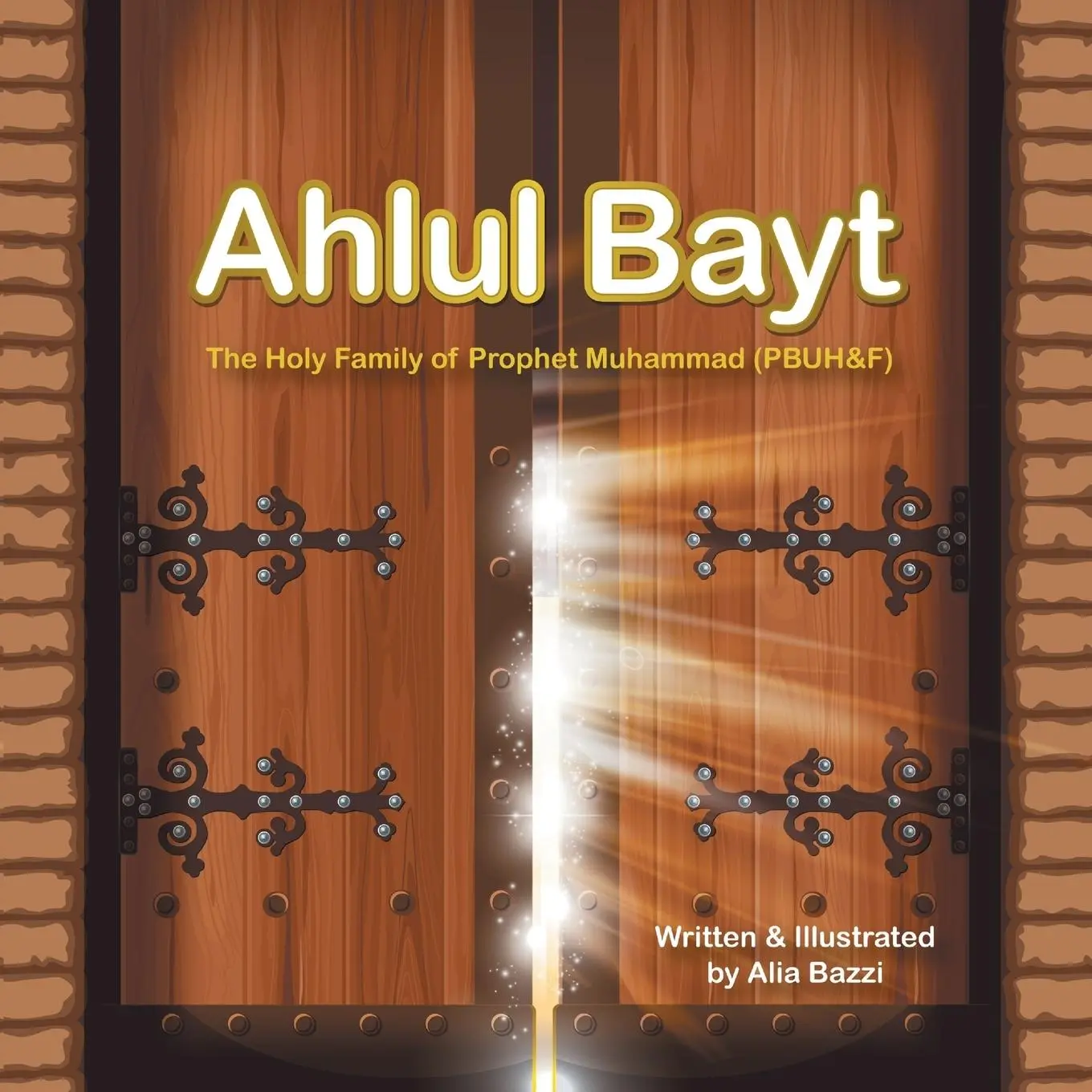 Cover: 9781499006605 | Ahlul Bayt | The Holy Family of Prophet Mohammad (Pbuh&amp;f) | Alia Bazzi
