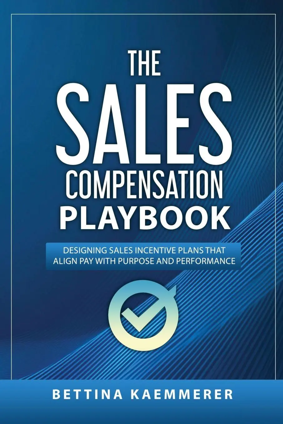 Cover: 9781919306605 | The Sales Compensation Playbook | Bettina Kaemmerer | Taschenbuch