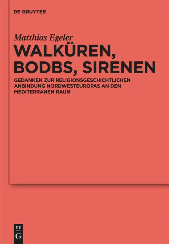 Cover: 9783110246605 | Walküren, Bodbs, Sirenen | Matthias Egeler | Buch | IX | Deutsch