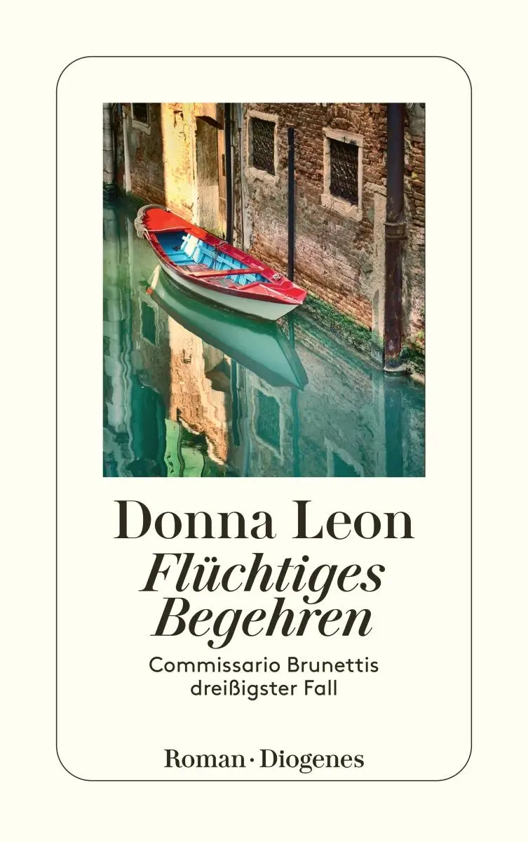 Cover: 9783257246605 | Flüchtiges Begehren | Commissario Brunettis dreißigster Fall | Leon