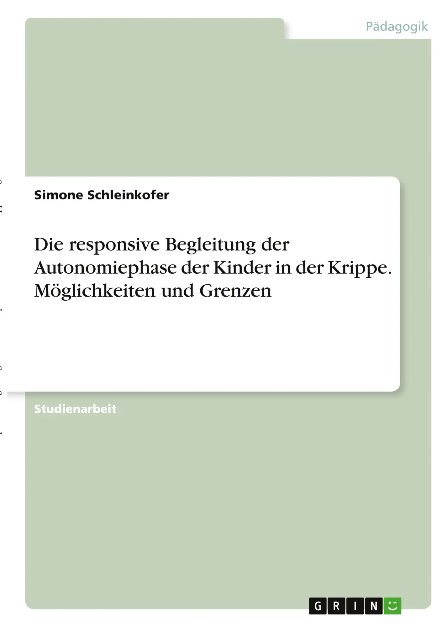 Cover: 9783346416605 | Die responsive Begleitung der Autonomiephase der Kinder in der... Cover: 9783346416605 | Die responsive Begleitung der Autonomiephase der Kinder in der...
