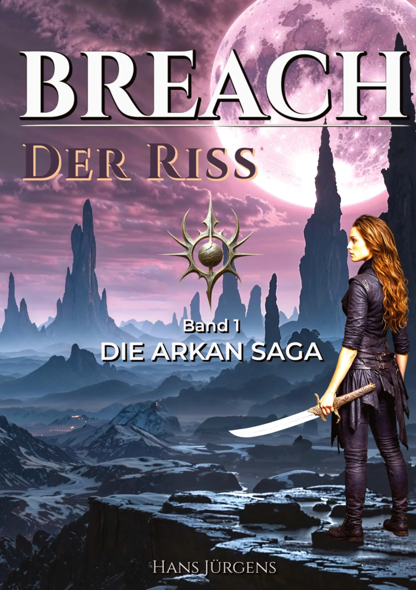 Cover: 9783384586605 | BREACH - Der Riss | Die ARKAN-SAGA | Hans Jürgens | Buch | 344 S.