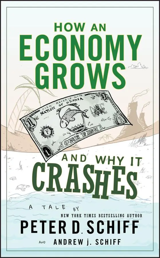 Cover: 9780470526705 | How an Economy Grows and Why It Crashes | Peter D Schiff (u. a.)