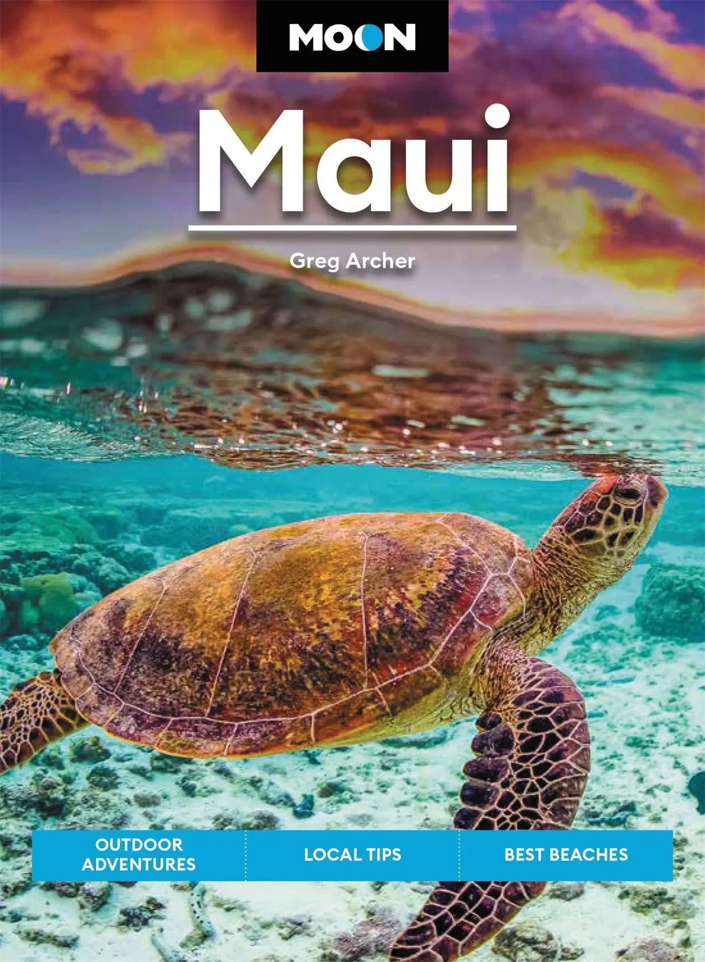 Cover: 9781640496705 | Moon Maui | Outdoor Adventures, Local Tips, Best Beaches | Greg Archer