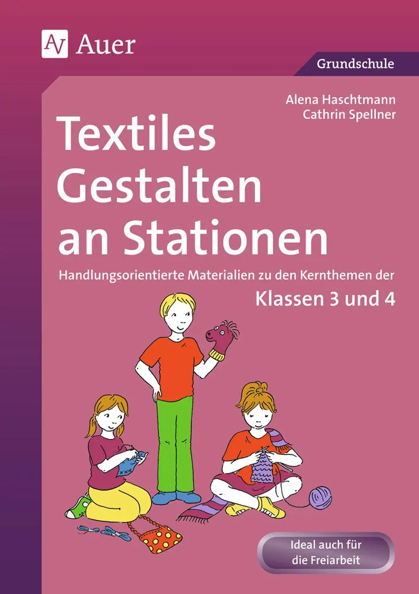 Cover: 9783403066705 | Textiles Gestalten an Stationen 3/4 | Alena Haschtmann (u. a.) | 92 S.