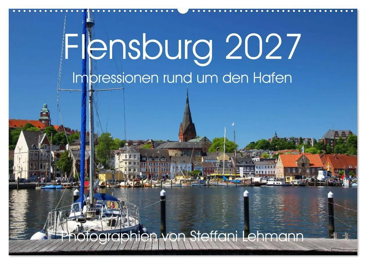Cover: 9783569636705 | Flensburg 2027. Impressionen rund um den Hafen (Wandkalender 2027...