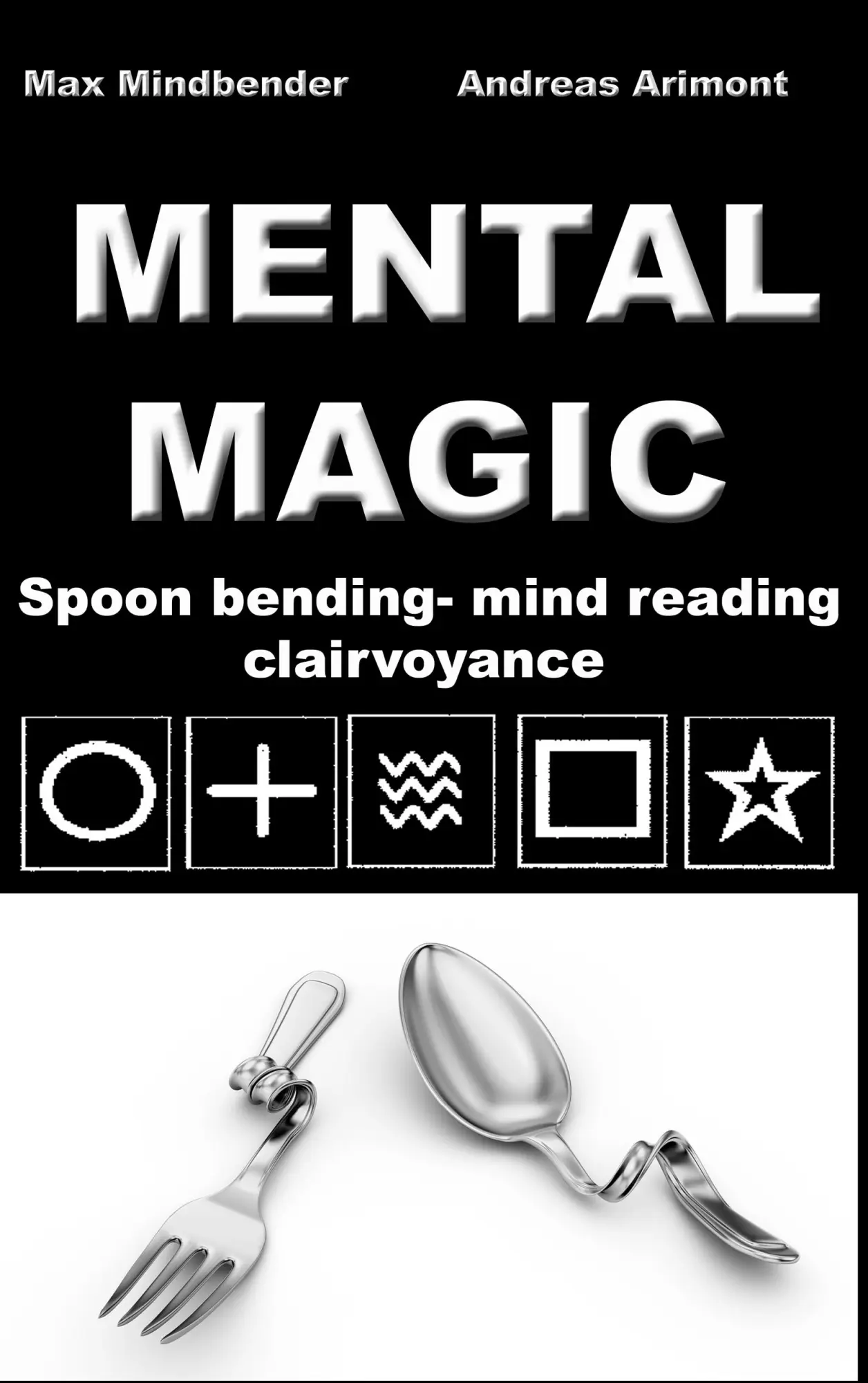 Cover: 9783842326705 | Mental Magic: Spoon bending, mind reading, clairvoyance | Taschenbuch
