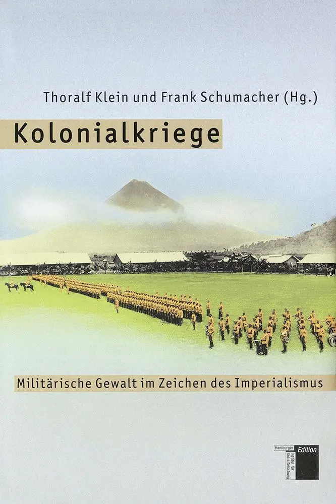 Cover: 9783936096705 | Kolonialkriege | Militärische Gewalt im Zeichen des Imperialismus