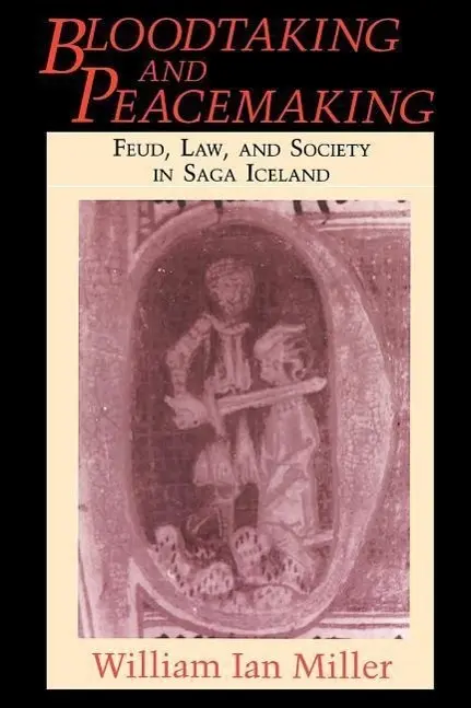 Cover: 9780226526805 | Miller, W: Bloodtaking and Peacemaking | William Ian Miller | Buch