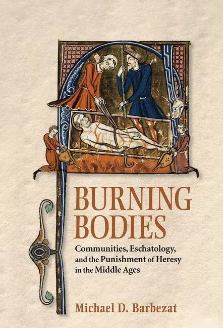Cover: 9781501716805 | Burning Bodies – Communities, Eschatology, and the Punishment of...