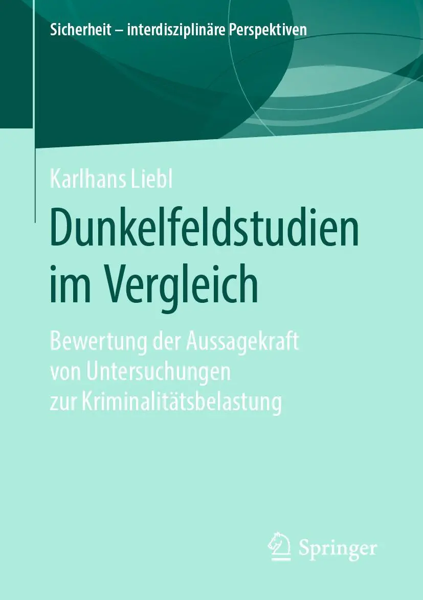 Cover: 9783658276805 | Dunkelfeldstudien im Vergleich | Karlhans Liebl | Taschenbuch | xvi