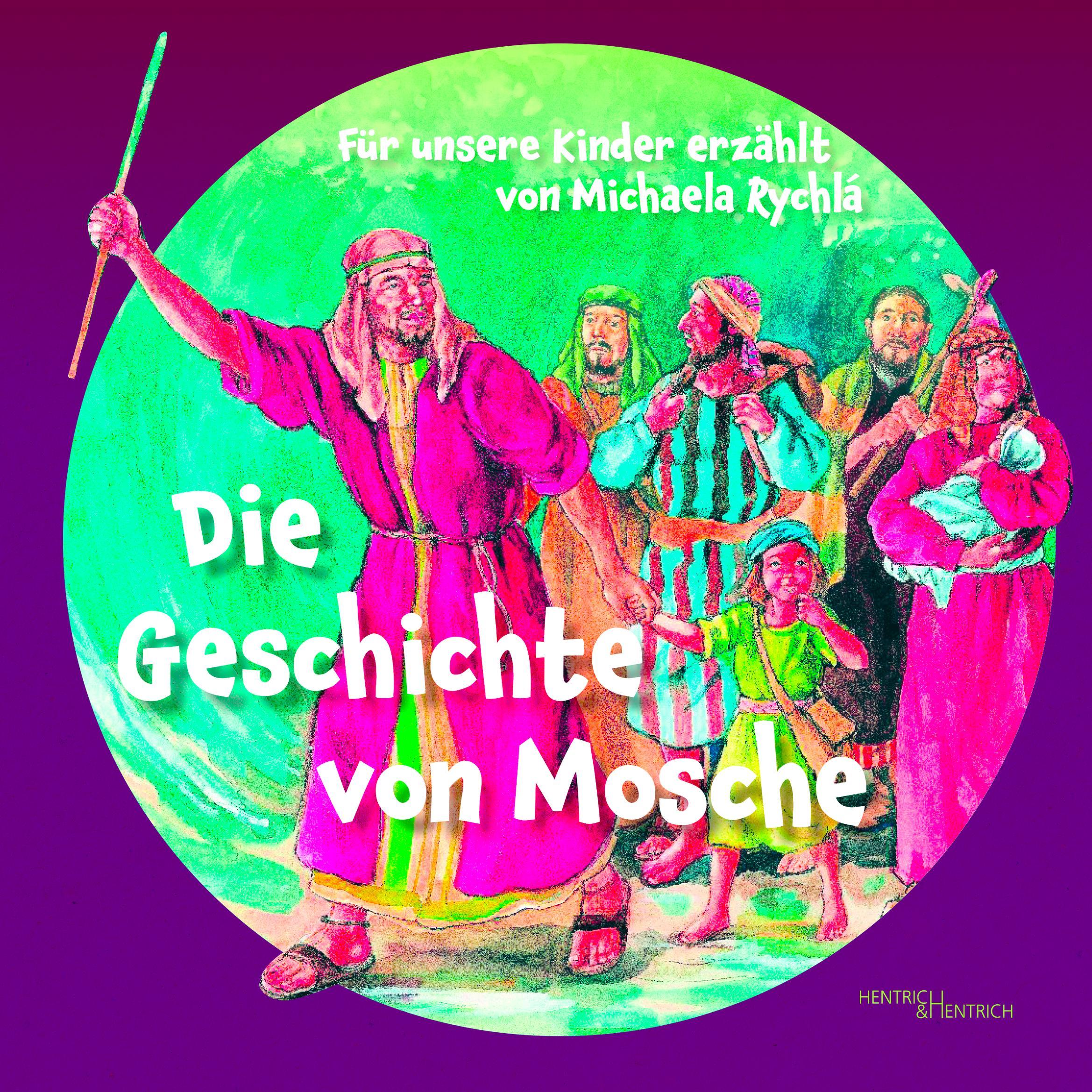 Cover: 9783955656805 | Die Geschichte von Mosche | Für unsere Kinder erzählt | Rychlá | Buch