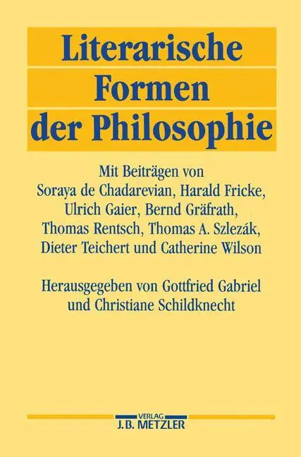Cover: 9783476006905 | Literarische Formen der Philosophie | Christiane Schildknecht (u. a.)