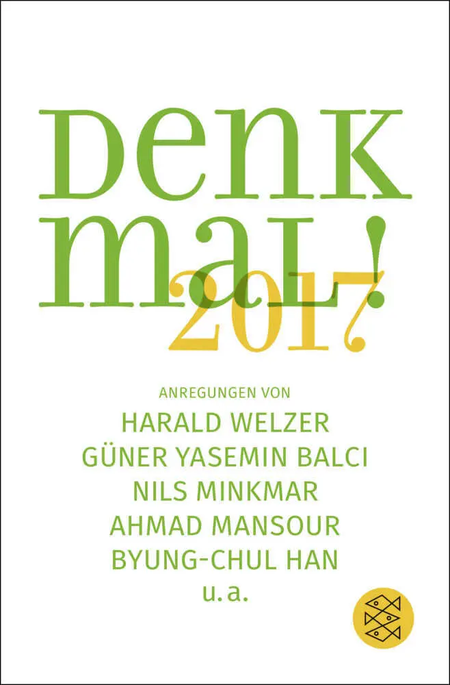 Cover: 9783596036905 | Denk mal! 2017 | Harald/Balci, Güner Yasemin/Minkmar, Nils u a Welzer